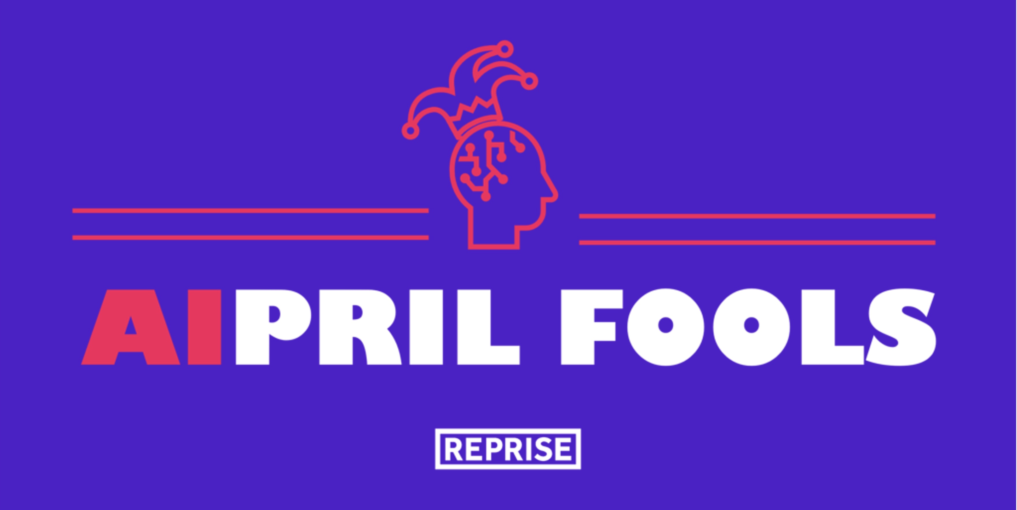 Is AI the latest creative campaign development tool? Reprise Digital launches AIpril Fools Campaign Generator