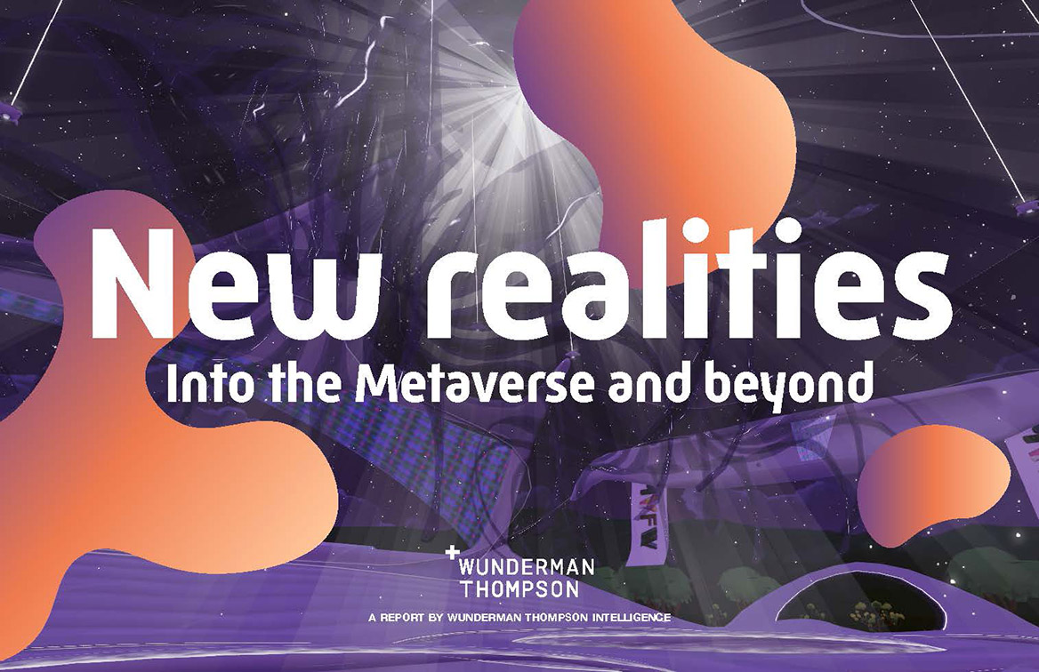 Wunderman Thompson launches ‘new realities: into the metaverse and beyond’ report