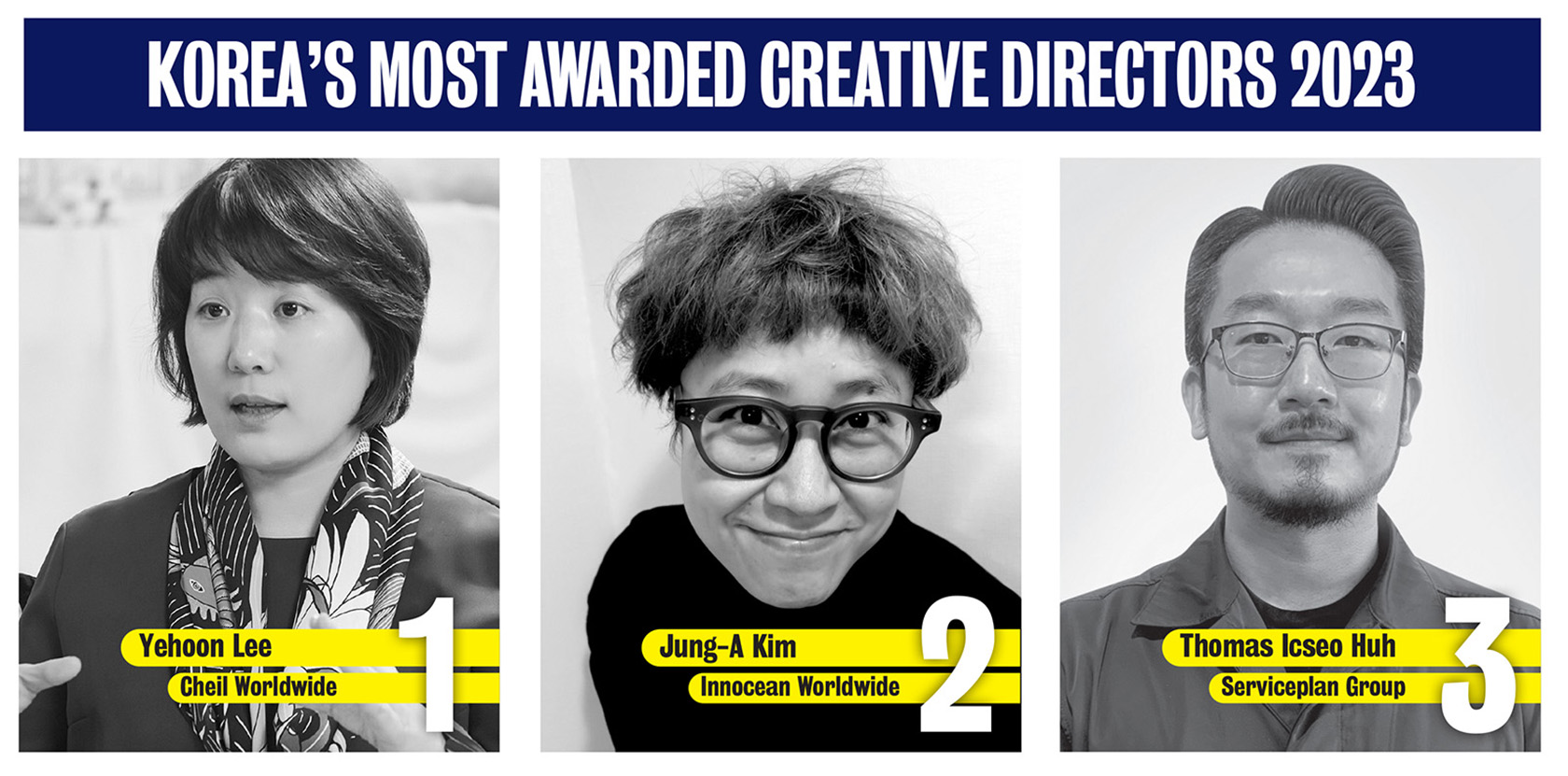 Campaign Brief Asia’s Creative Rankings 2023: Korean Agency of the Year awarded to Cheil Worldwide Seoul with Innocean Worldwide Seoul and Serviceplan Korea ranking #2 and #3